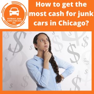 How-to-get-the-most-cash-for-junk-cars-in-Chicago